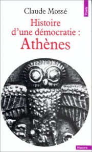 Claude Mossé Histoire d'une démocratie Athène Des origines à la conquête macédonienne.jpg